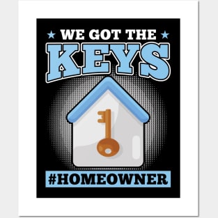 We Got The Keys - New Homeowner Posters and Art